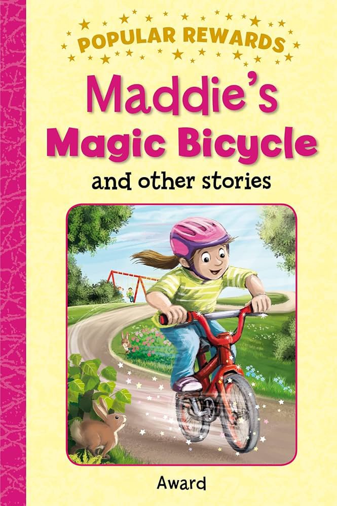 Maddie's Magic Bicycle and Other Stories 
Popular Rewards 
Anna Award