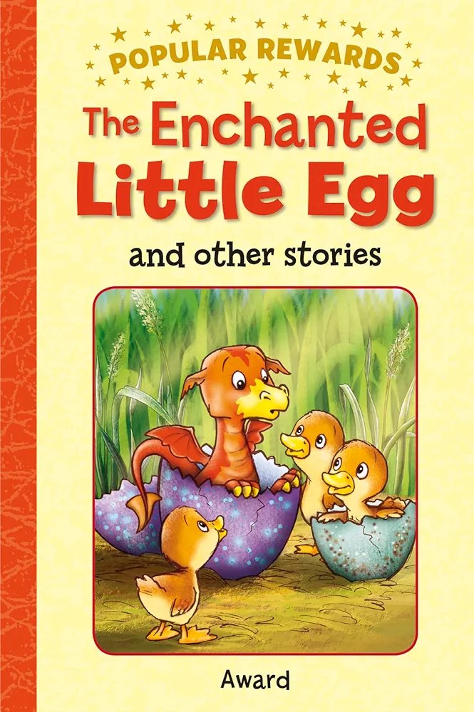 THE ENCHANTED LITTLE EGG and other stories (Popular Rewards)

Anna Award