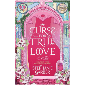 A Curse For True Love : ( Once Upon a Broken Heart Book 3)
Stephanie Garber